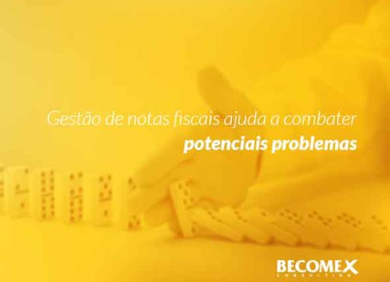 Gestão de notas fiscais ajuda empresas a combater potenciais problemas tributários e fiscais com mais eficiência